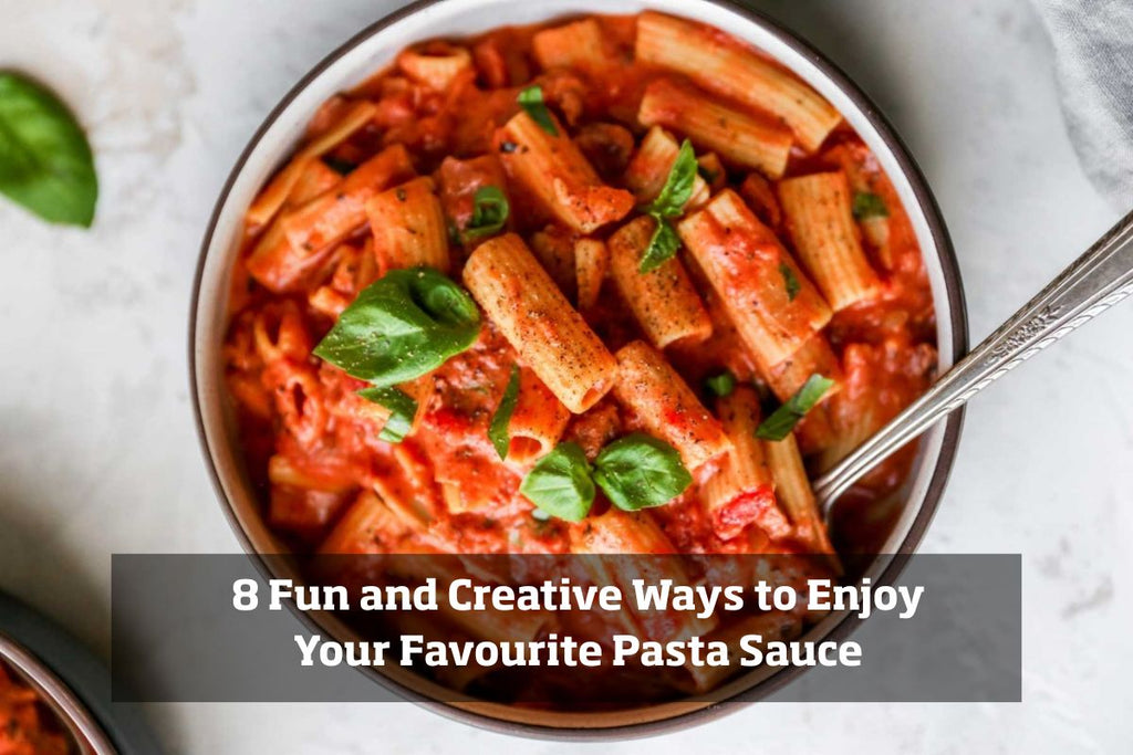 Pasta Sauce Hacks: 8 Fun and Tasty Ways to Use It – Naagin